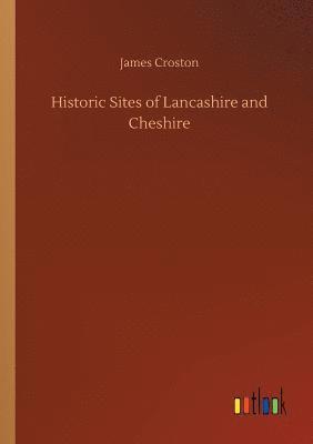 bokomslag Historic Sites of Lancashire and Cheshire