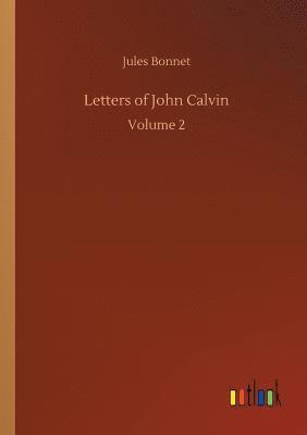 Letters of John Calvin 1