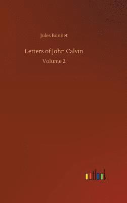 Letters of John Calvin 1