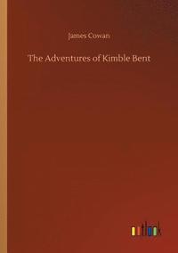 bokomslag The Adventures of Kimble Bent