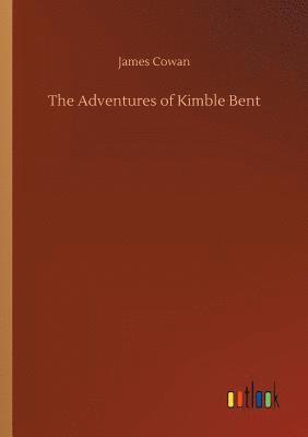 Adventures of Kimble Bent