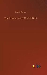 bokomslag The Adventures of Kimble Bent