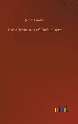 bokomslag The Adventures of Kimble Bent