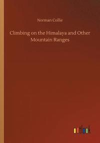 bokomslag Climbing on the Himalaya and Other Mountain Ranges