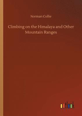 bokomslag Climbing on the Himalaya and Other Mountain Ranges