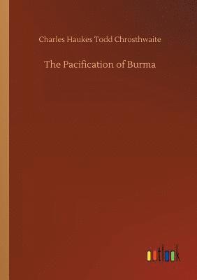 The Pacification of Burma 1