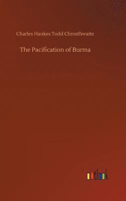 The Pacification of Burma 1