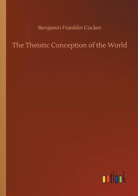bokomslag Theistic Conception of the World