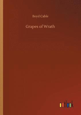 Boyd Cable - Grapes of Wrath, Häftad