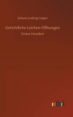 Johann Ludwig Casper - Gerichtliche Leichen-Öffnungen, Inbunden