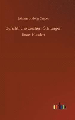 Gerichtliche Leichen-ffnungen 1