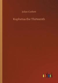 bokomslag Kophetua the Thirteenth