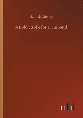 bokomslag A Bold Stroke for a Husband