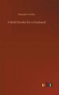 bokomslag A Bold Stroke for a Husband