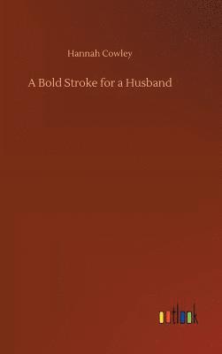 bokomslag A Bold Stroke for a Husband