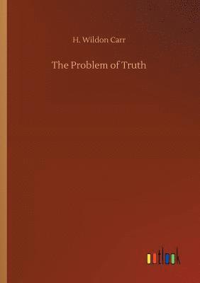 The Problem of Truth 1