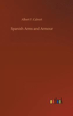 bokomslag Spanish Arms and Armour