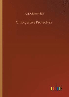 bokomslag On Digestive Proteolysis