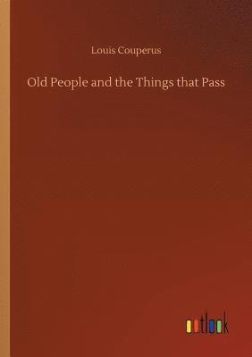 Old People and the Things that Pass 1