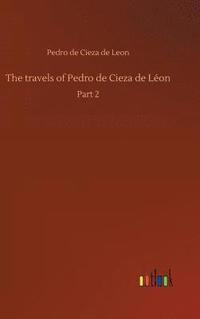bokomslag The travels of Pedro de Cieza de Lon