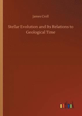bokomslag Stellar Evolution and Its Relations to Geological Time
