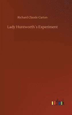 bokomslag Lady Huntworth¿s Experiment