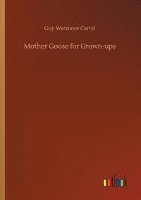 bokomslag Mother Goose for Grown-ups