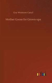 bokomslag Mother Goose for Grown-ups