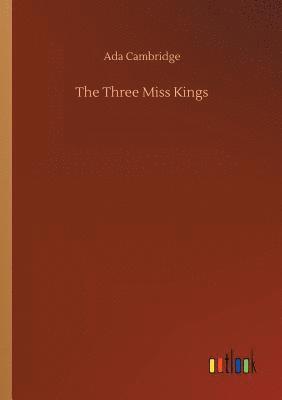 bokomslag The Three Miss Kings