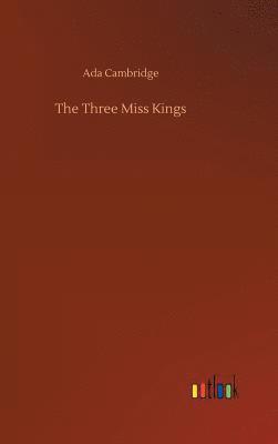 bokomslag The Three Miss Kings