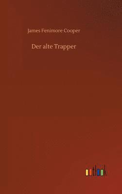 Der alte Trapper 1