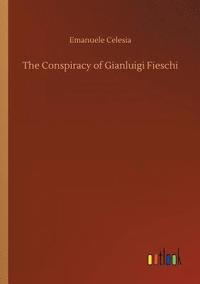 bokomslag The Conspiracy of Gianluigi Fieschi