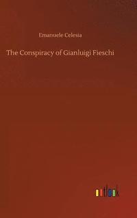 bokomslag The Conspiracy of Gianluigi Fieschi