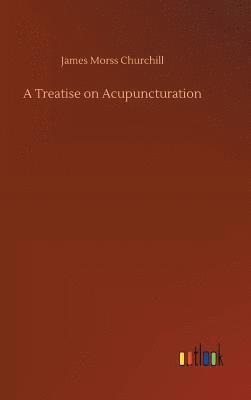 bokomslag A Treatise on Acupuncturation