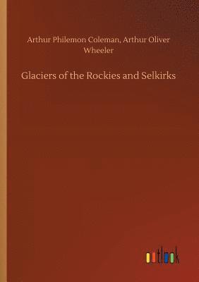 Glaciers of the Rockies and Selkirks 1