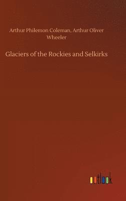 Glaciers of the Rockies and Selkirks 1