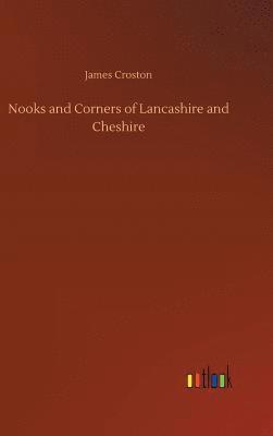 bokomslag Nooks and Corners of Lancashire and Cheshire