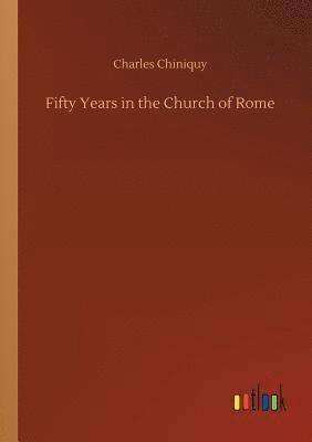 Fifty Years in the Church of Rome 1