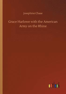 bokomslag Grace Harlowe with the American Army on the Rhine