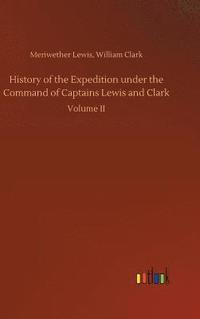 bokomslag History of the Expedition under the Command of Captains Lewis and Clark