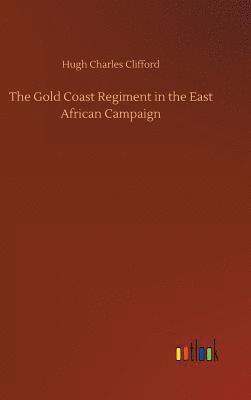 bokomslag The Gold Coast Regiment in the East African Campaign