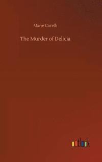 bokomslag The Murder of Delicia