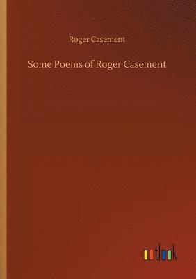 bokomslag Some Poems of Roger Casement