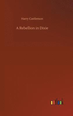 bokomslag Rebellion in Dixie