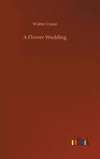 bokomslag A Flower Wedding