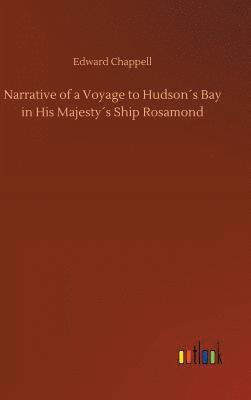 bokomslag Narrative of a Voyage to Hudson¿s Bay in His Majesty¿s Ship Rosamond