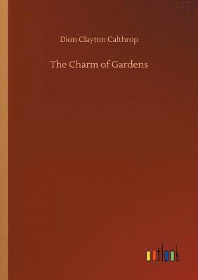 Dion Clayton Calthrop - Charm of Gardens, Häftad