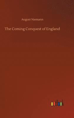 bokomslag The Coming Conquest of England