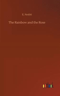 bokomslag Rainbow and the Rose