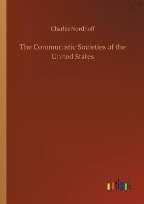 bokomslag The Communistic Societies of the United States